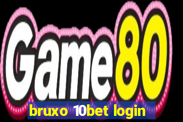 bruxo 10bet login